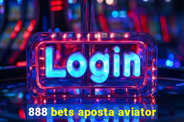 888 bets aposta aviator